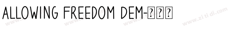 Allowing Freedom Dem字体转换